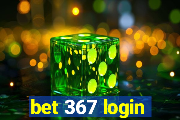 bet 367 login